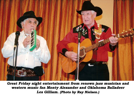 Great Friday night entertainment from renown jazz musician and western music fan Monty Alexander and Oklahoma Balladeer Les Gilliam. (Photo by Ray Nielsen.)