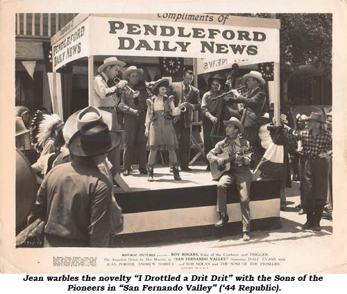 Jean warbles the novelty "I Drotted a Drit Drit" with the Sons of the Pioneers in San Fernando Valley" ('44 Republic).