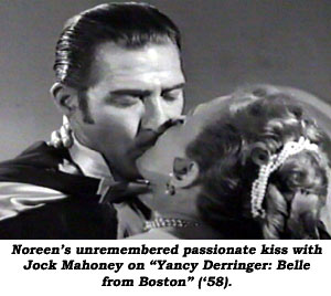 Noreen's unremembered passionate kiss with Jock Mahoney on "Yancy Derringer: Belle from Boston" ('58).