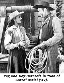 Peg and Roy Barcroft in "Son of Zorro" serial ('47).