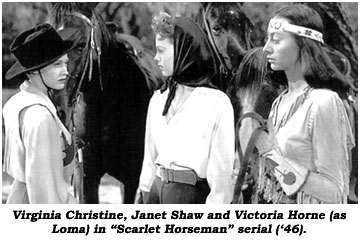 Virginia Christine, Janet Shaw and Victoria Horne (as Loma) in "Scarlet Horseman" serial 9'46).