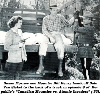 Susan Morrow and Mountie Bill Henry handcuff Dale Van Sickel to the back of a truck in episode 8 of Republic's "Canadian Mounties vs. Atomic Invaders" ('53).