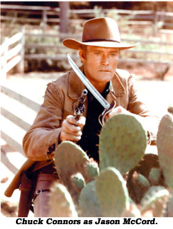 Chuck Connors as Jason McCord.