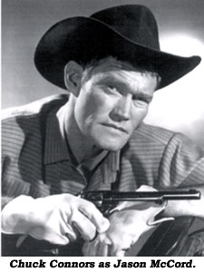 Chuck Connors as Jason McCord.