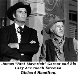 James "Bret Maverick" Garner and his Lazy Ace ranch foreman Richard Hamilton.