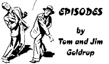 Episodes by Tom and Jim Goldrup.