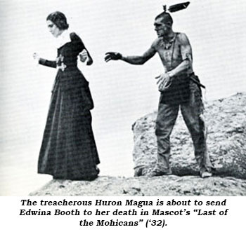 The treacherous Huron Magua is about to send Edwina Booth to her death in Mascot's "Last of the Mohicans" ('32).