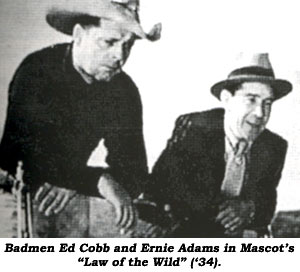 Badmen Ed Cobb and Ernie Adams in Mascot's "Law of the Wild" ('34).