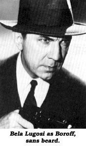 Bela Lugosi as Boroff, sans beard.