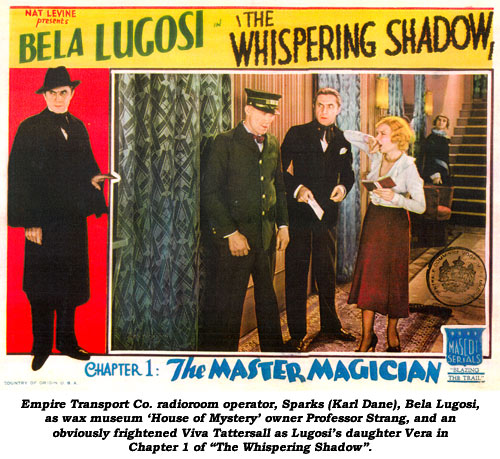 Empire Transport Co. radioroom operator, Sparks (Karl Dane), Bela Lugosi, as was museum 'House of Mystery' owner Professor Strang, operator of the musuem and an obviously frightened Viva Tattersall as Lugosi's daughter, Vera in Chapter 1 of "The Wihispering Shadow".