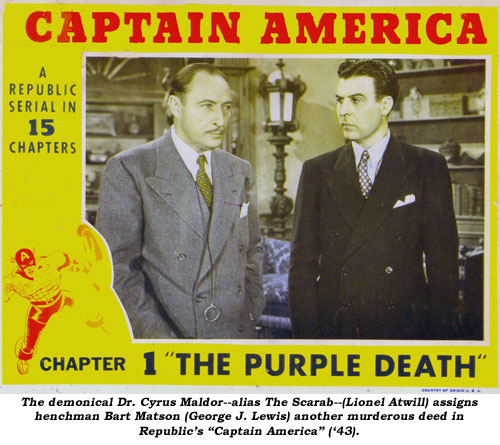 The demonical Dr. Cyrus Maldor--alias The Scarab--(Lionel Atwill) assigns henchman Bart Matson (George J. Lewis) another murderous deed in Republic's "Captain America" ('43).