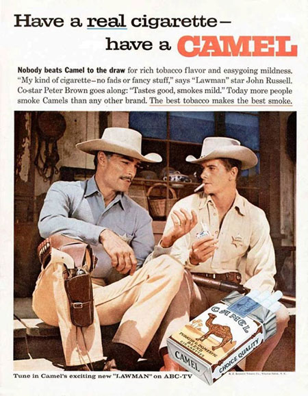 Sad that so many TV cowboys endorsed a product that would eventually kill you.