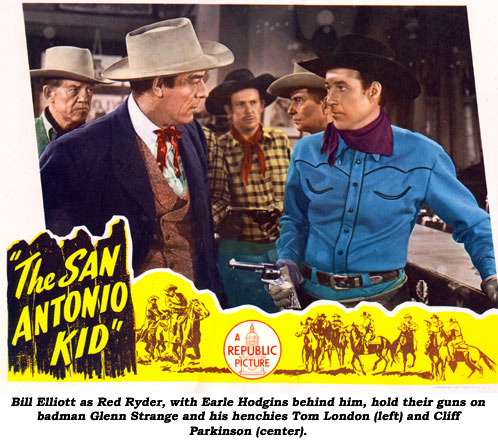 Bill Elliott as Red Ryder, with Earle Hodgins behind him, hold their guns on badman Glenn Strange and his hencies Tom London (left) and Cliff Parkman (center) in this scene from "The San Antonio Kid".