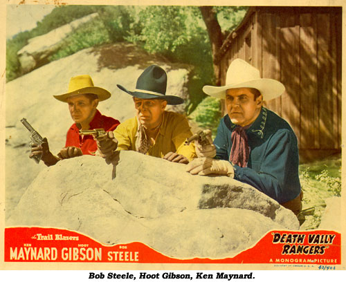 Bob Steele, Hoot Gibson, Ken Maynard in :/death Valley Rangers".