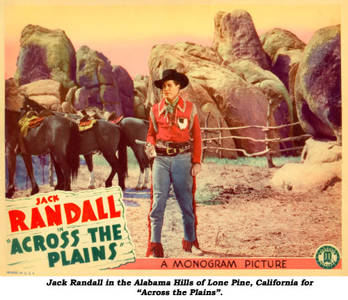 Jack Randall in the Alabama Hills of Lone Pine, CA, for "Across the Plains".