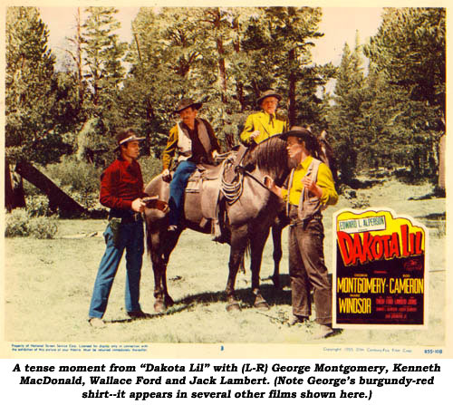 A tense moment from "Dakota Lil" with (L-R) George Montgomery, Kenneth MacDonald, Wallace Ford and Jack Lambert. (Note George's burgundy-red shirt--it appears in several other films shown here.)